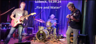 Lübeck, 14.09.24 „Fire and Water“